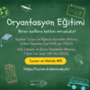 Oryantasyon Eğitimi Düzenlendi